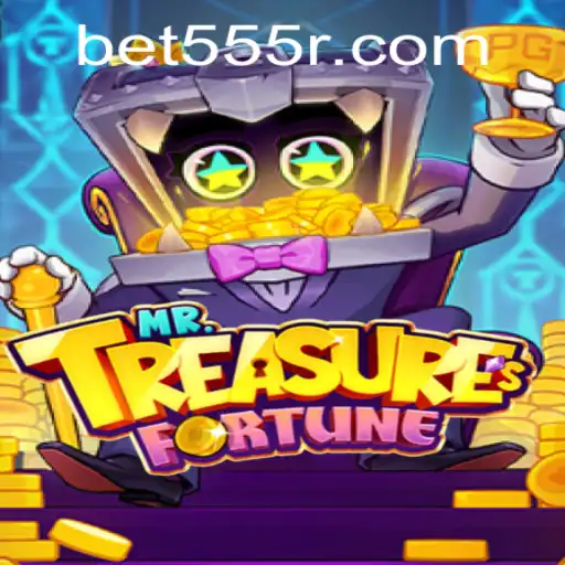 Descubra o Fascinante Mundo de MrTreasuresFortune com bet555